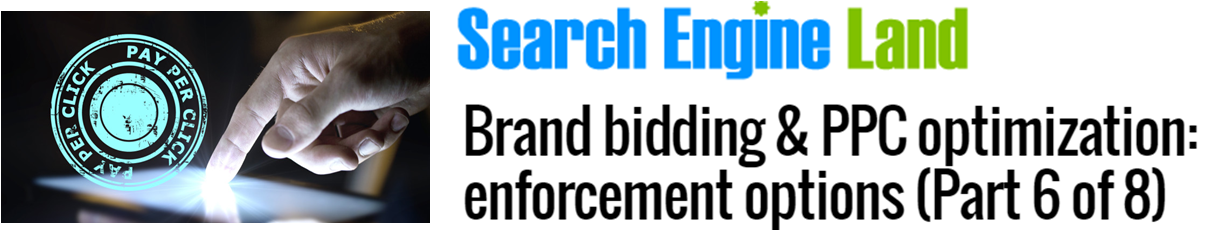 Search Engine Land - Brand Bidding Part 6 - The Search Monitor
